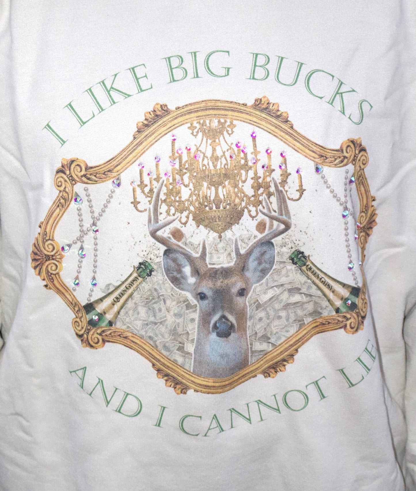 I Like Big Bucks - Rhinestone Sweatshirt