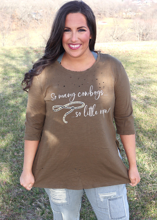 So Many Cowboys, So Little Rope Tee-Army Green
